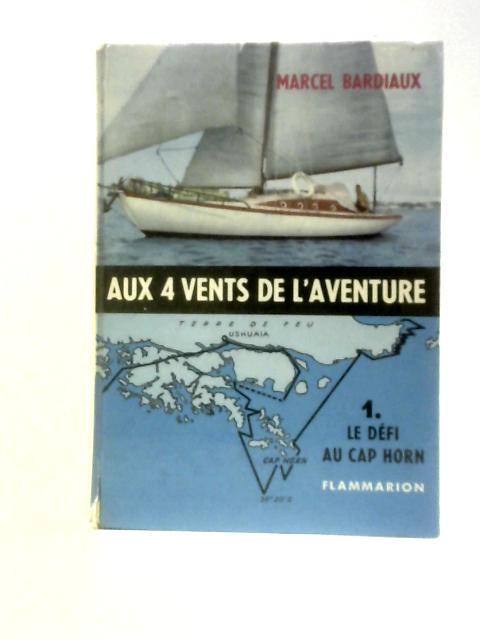 Aux 4 Vents De L'Aventure: Vol. I