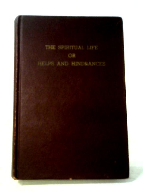 The Spiritual Life or Helps and Hindrances