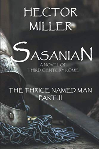 The Thrice Named Man III: Sasanian