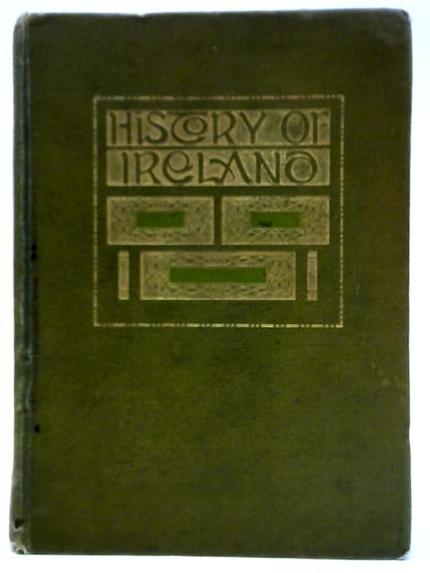 History of Ireland : Half-Volume VI - 1879 to 1908