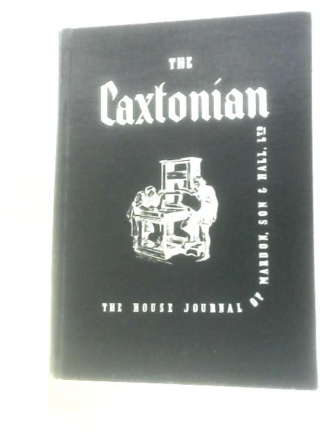 The Caxtonian The House Journal of Mardon, Son & Hall Ltd. Vol. 4; 1960-1963