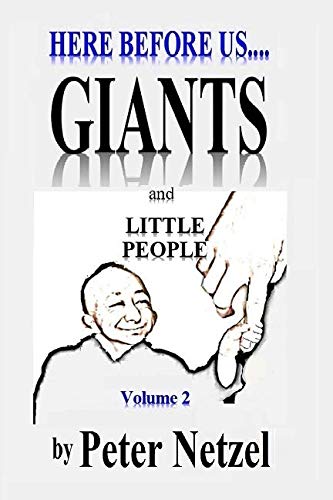 HERE BEFORE US: Giants and Little People, Volume 2