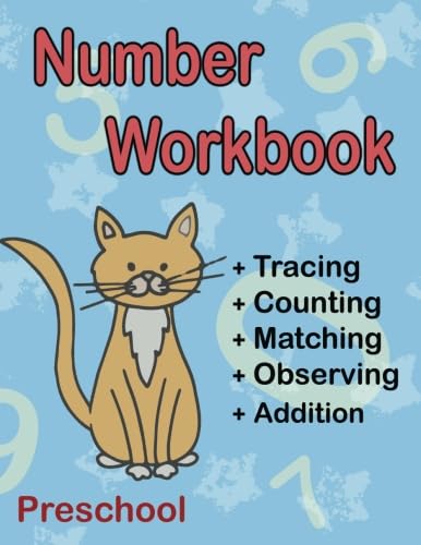 Number Workbook Preschool: Big Math Activity Book for Toddler Ages 2-4 Year Old, Tracing, Counting, Matching, Observing, Hunting and Easy Addition