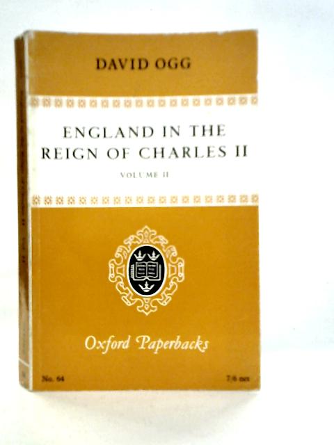 England in the Reign of Charles II: Vol.II