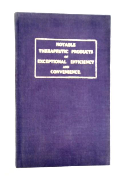 Notable Therapeutic Products of Execeptional Efficiency and Convenience