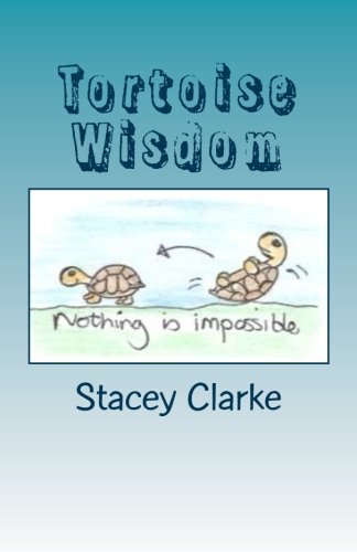 Tortoise Wisdom: 45 Messages Inspired by Tortoises