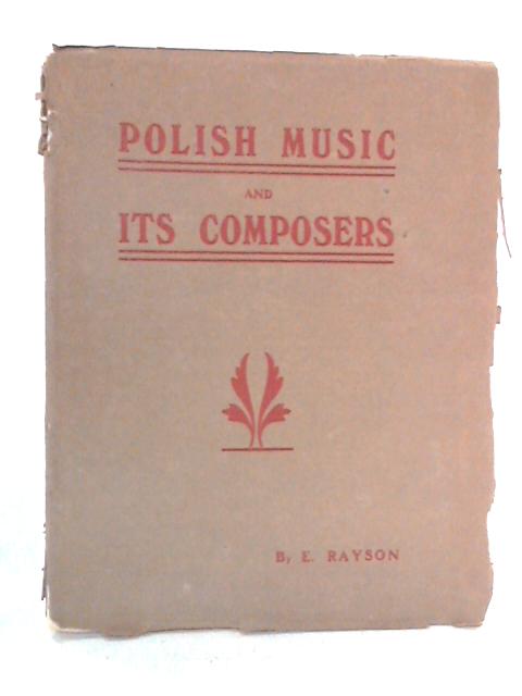 Polish Music And Chopin Its Laureate