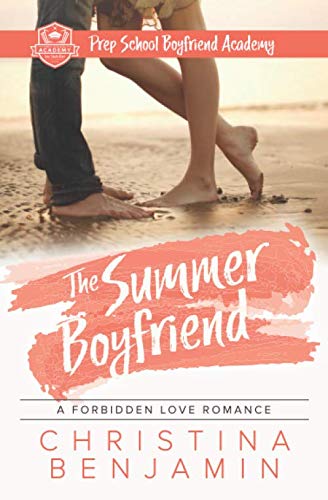 The Summer Boyfriend: A YA Contemporary Romance Novel: Volume 8 (The Boyfriend Series)