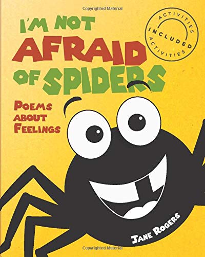 I'm not afraid of spiders: Poems about feelings