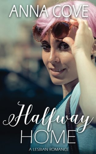 Halfway Home: A Lesbian Romance (Sapphic Smithie)
