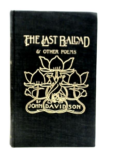 The Last Ballad: And Other Poems