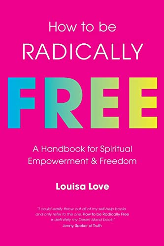 How to be Radically Free