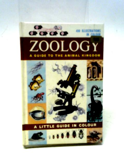 Zoology. A Guide To The Animal Kingdom (Little Guide In Colour.)
