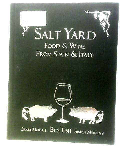 Salt Yard: Food & Wine from Spain & Italy