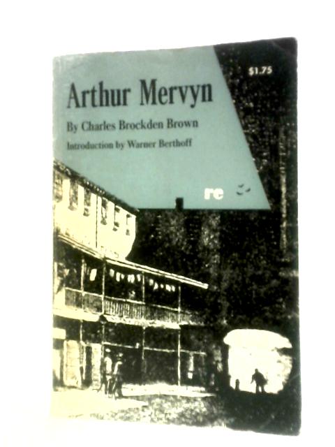 Arthur Mervyn Or Memoirs Of The Year 1793