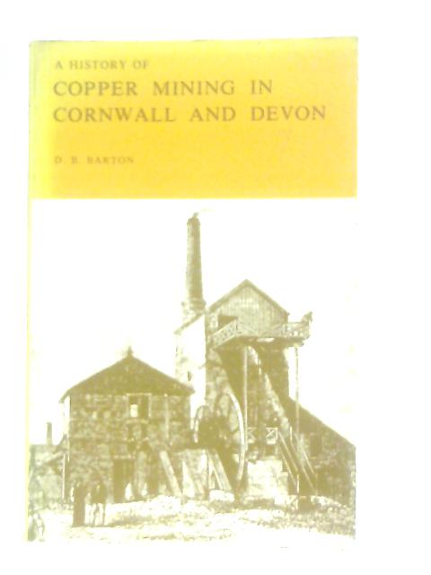 A History of Copper Mining in Cornwall and Devon