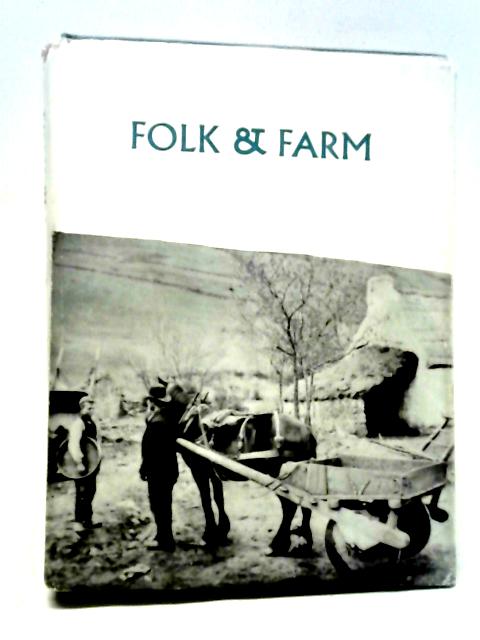 Folk And Farm. Essays In Honour Of A. T. Lucas.