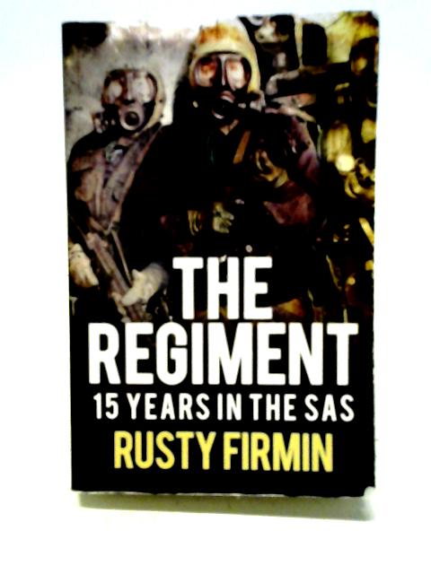 The Regiment: 15 Years in the SAS