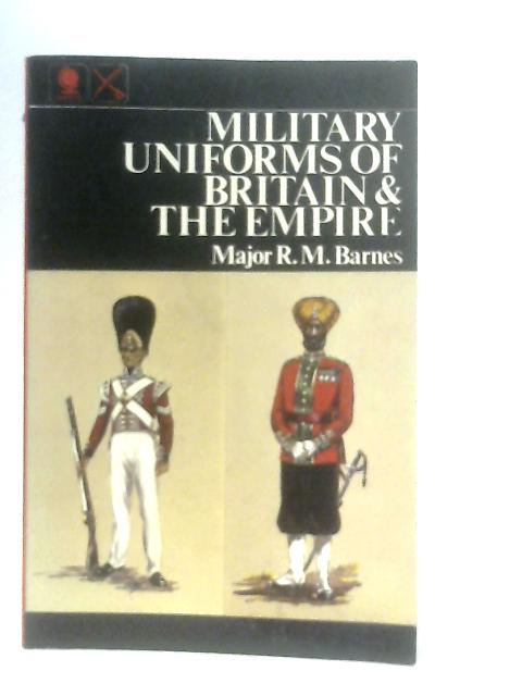 Military Uniforms of Britain and the Empire