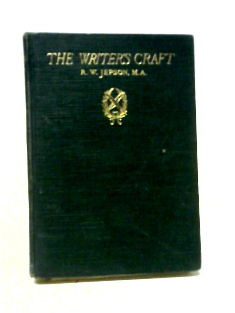 The Writer'S Craft: A Manual Of English Composition For The Middle & Upper Forms Of Secondary Schools