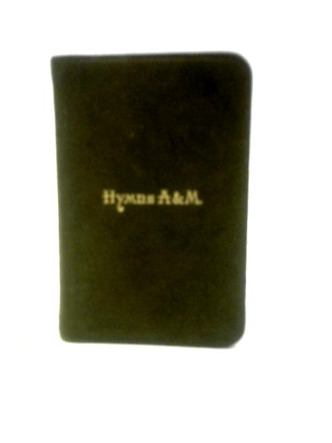 Hymns Ancient and Modern For Use in the Services of the Church