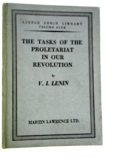 The Tasks Of The Proletariat In Our Revolution