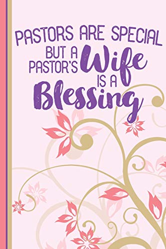 Pastors Are Special But a Pastor's Wife Is a Blessing