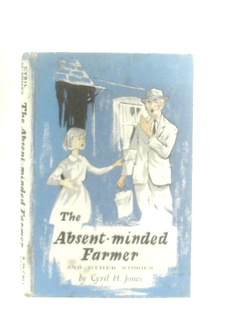 The Absent-Minded Farmer and Other Stories