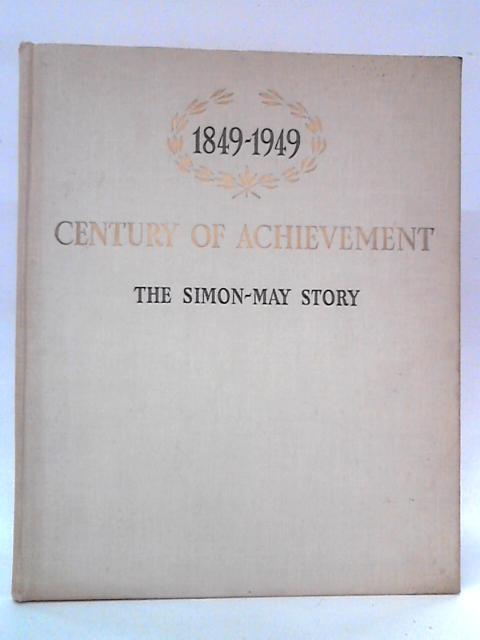1849-1949: Century of Achievement, The Simon-May Story