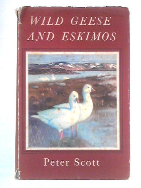 Wild Geese And Eskimos: A Journal Of The Perry River Expedition Of 1949