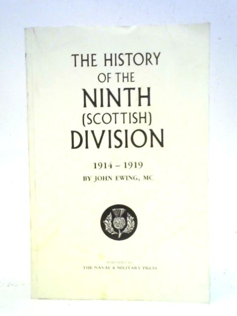 The History Of The Ninth (Scottish) Division: 1814-1919