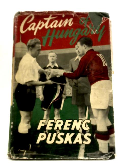 Ferenc Puskas: Captain of Hungary