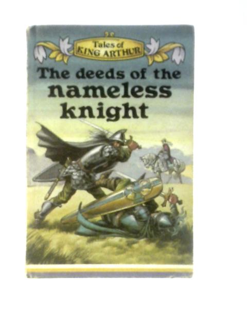 Deeds of the Nameless Knight (Tales of King Arthur)