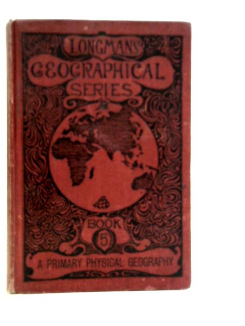 Primary Physical Geography Book V.
