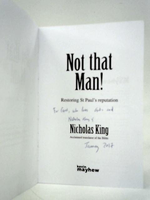 Not That Man!: Restoring St Paul's Reputation