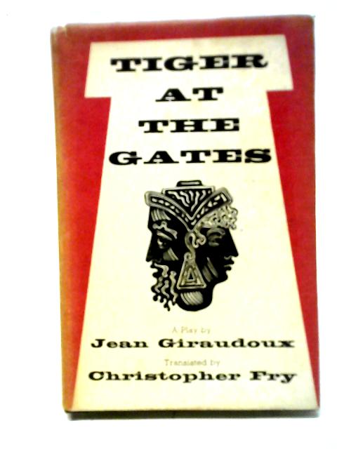 Tiger At The Gates (La Guerre De Troie N"Aura Pas Lieu).