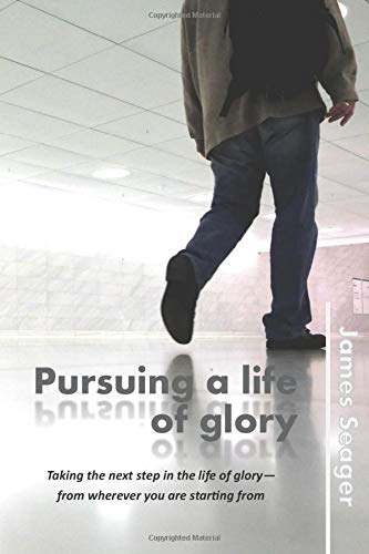 Pursuing a Life of Glory