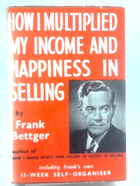 How I Multiplied My Income and Happiness in Selling