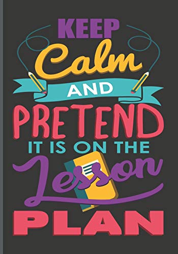 Keep Calm and Pretend It's on the Lesson Plan