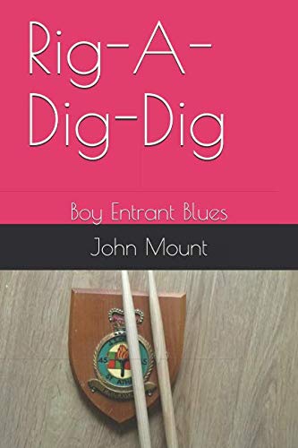 Rig-A-Dig-Dig: Boy Entrant Blues