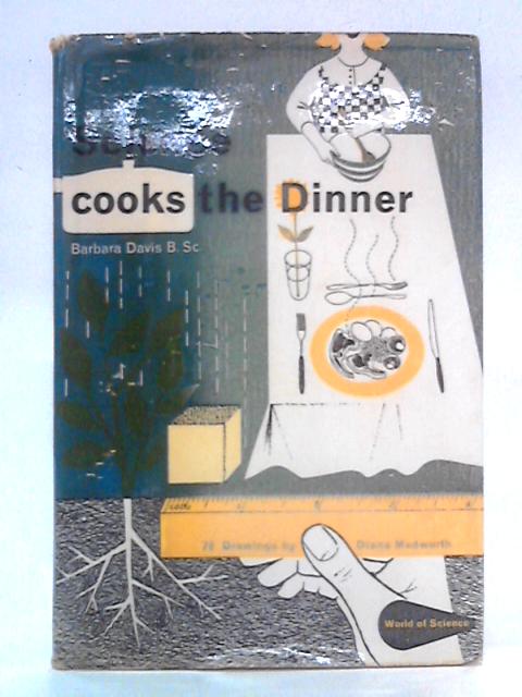 Science Cooks the Dinner