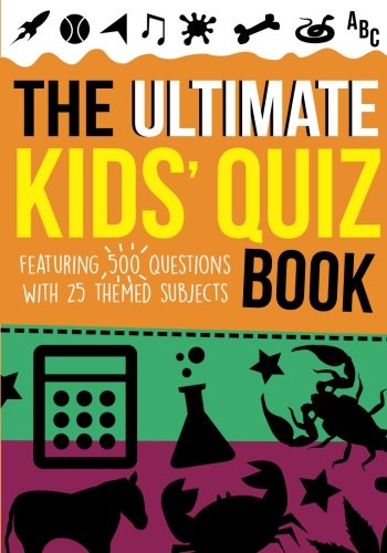 The Ultimate Kids' Quiz Book: Featuring 500 questions