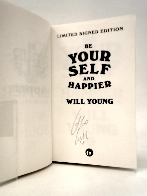 Be Yourself and Happier: The A-Z of Wellbeing