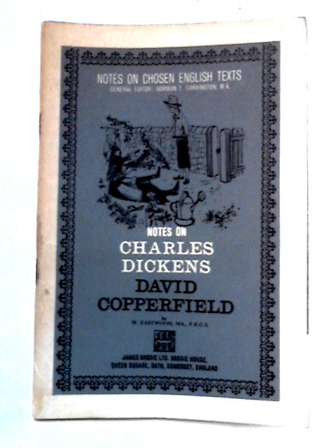 Notes on Chosen English Texts, Charles Dickens: David Copperfield