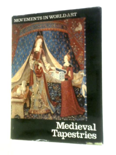 Medieval Tapestries (Movements In World Art Series)