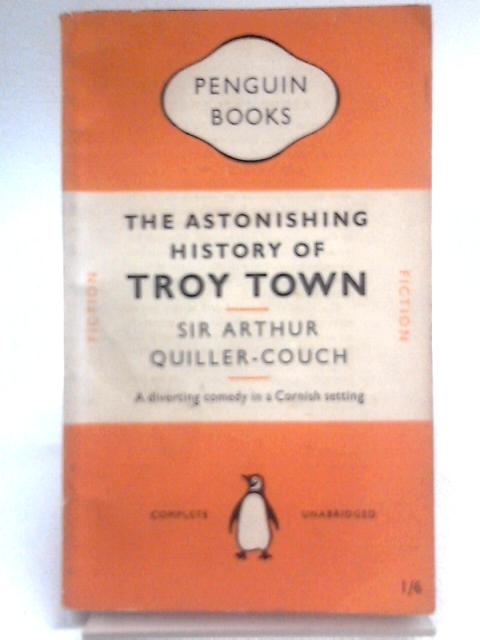 The Astonishing History of Troy Town