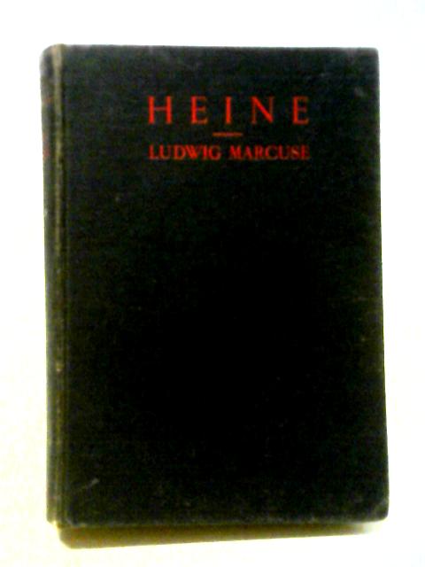 Heinrich Heine,: A Life Between Past And Future