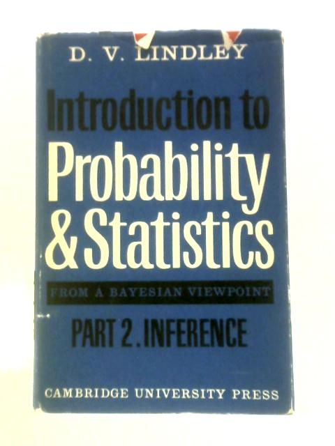 Introduction to Probability and Statistics from a Bayesian Viewpoint, Part 2, Inference