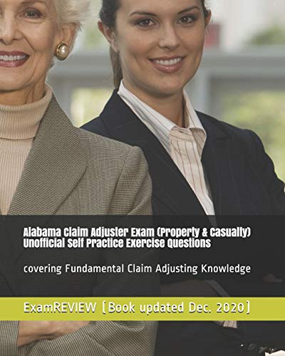 Alabama Claim Adjuster Exam (Property & Casualty) Unofficial Self Practice Exercise Questions