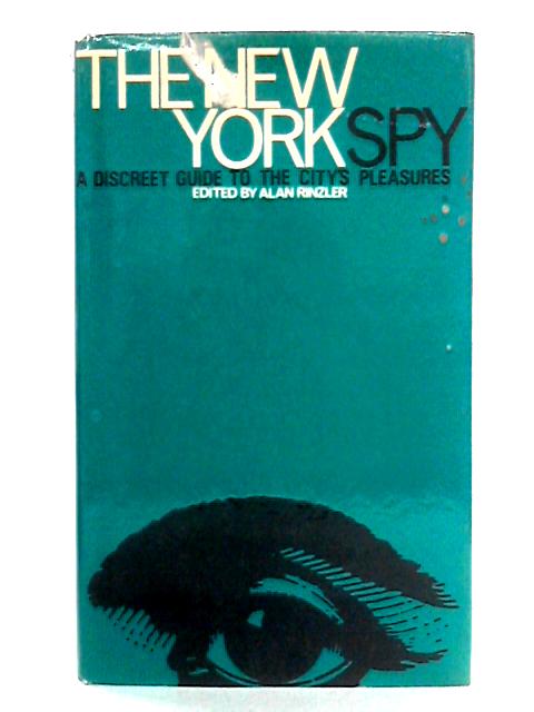 The New York Spy: A Discreet Guide to the City's Pleasures